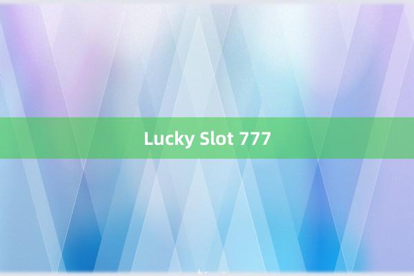 Lucky Slot 777